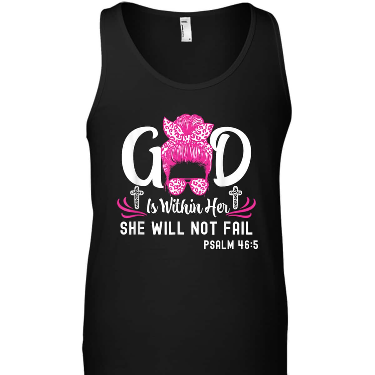 God Is Within Her She Will Not Fail Inspirational Christian Bible Verse T-Shirt God Is Within Her She Will Not Fail Inspirational Christian Bible Verse T-Shirt