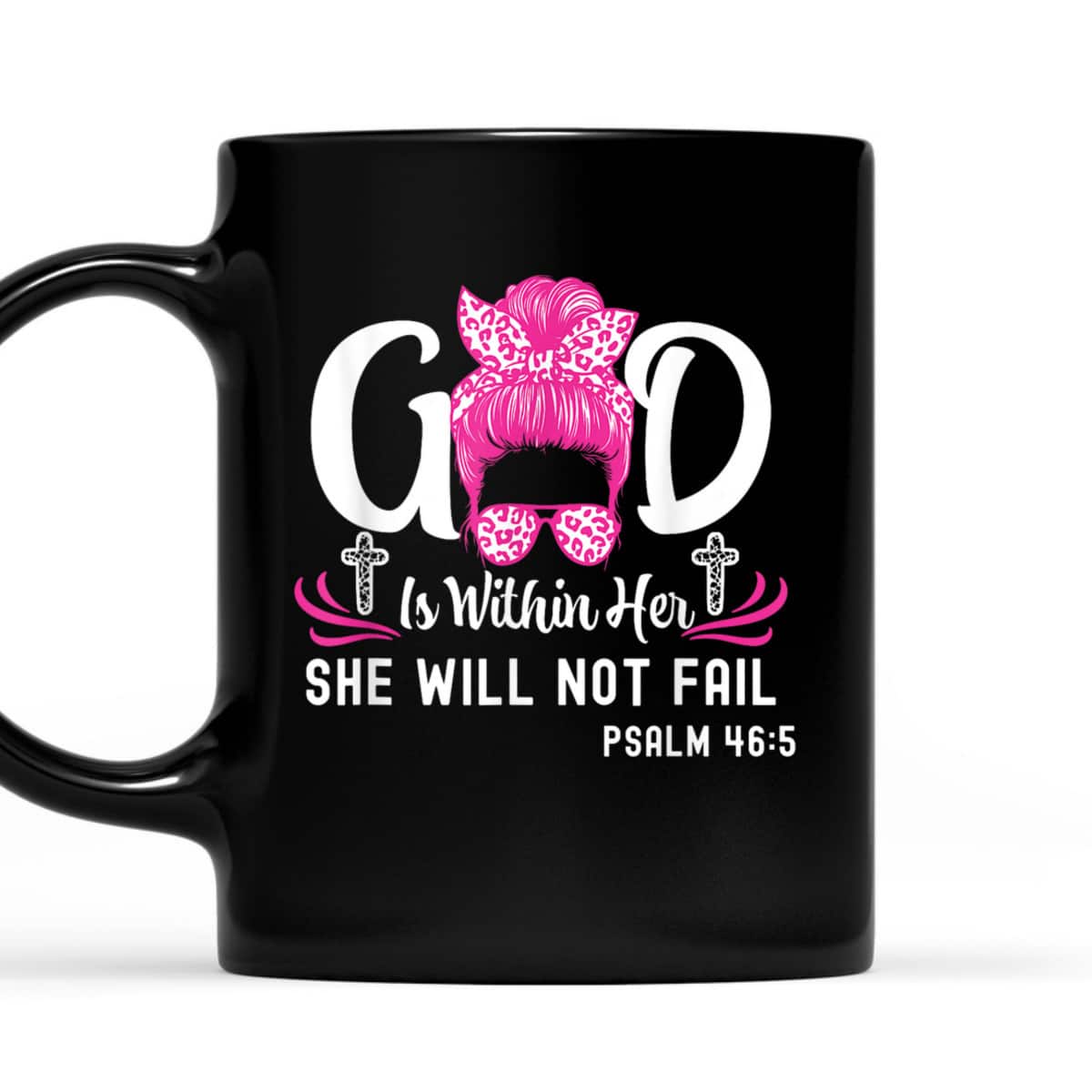 God Is Within Her She Will Not Fail Inspirational Christian Bible Verse T-Shirt