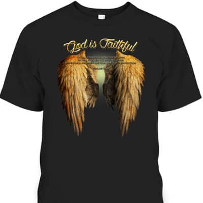God Is Faithful Christian Scripture Angel Wings T-Shirt