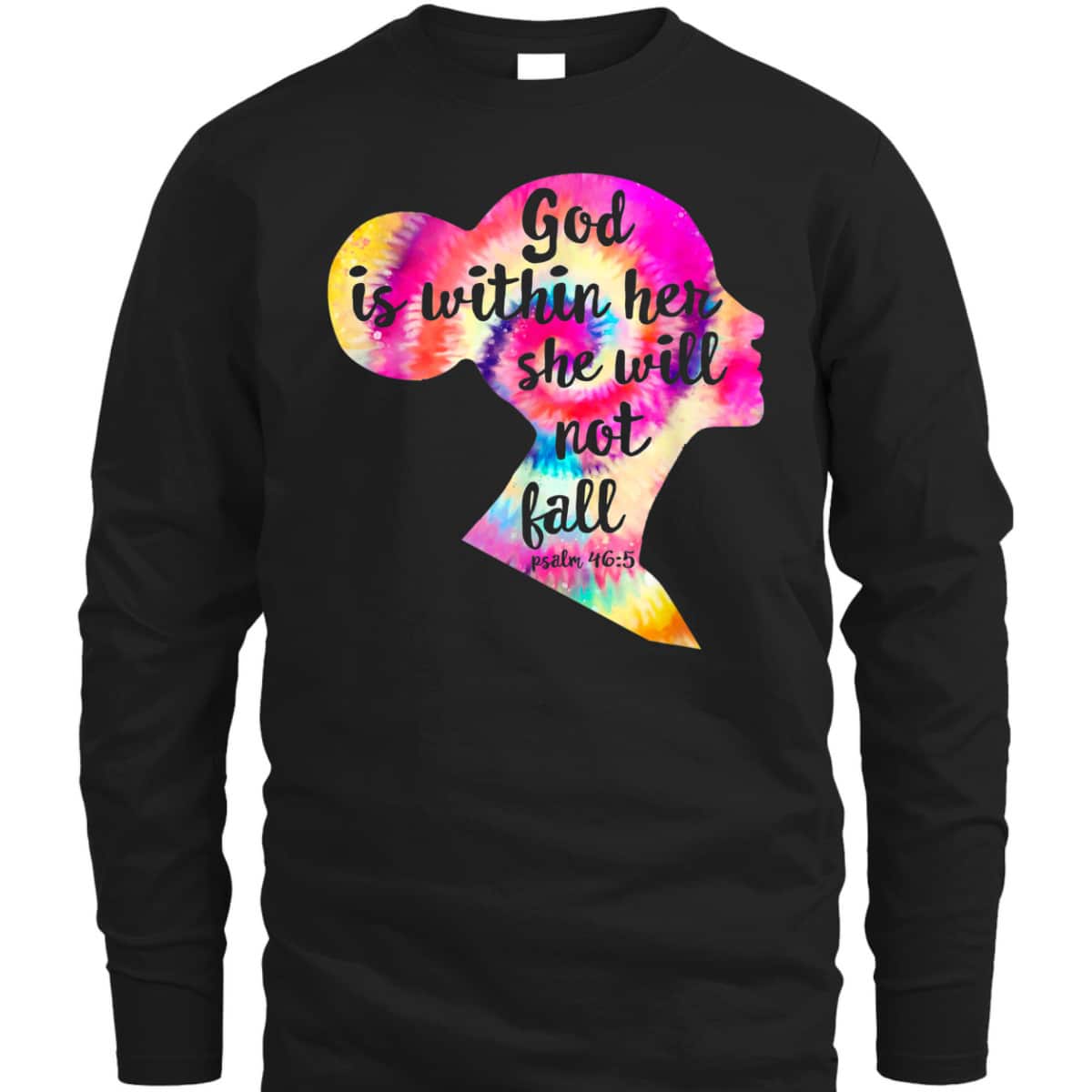 God Is Within Her She Will Not Fail Christian Tie Dye Bible Verse T-Shirt