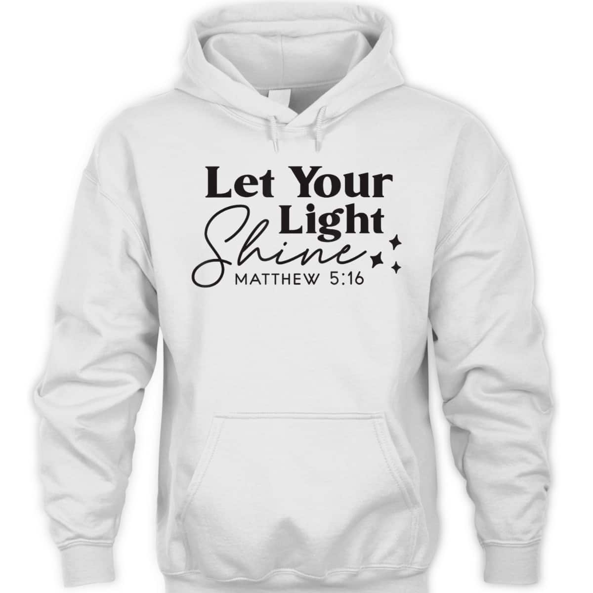 Let Your Light Shine Christian Bible Verse Top Faith Matthew 5:16 T-Shirt Let Your Light Shine Christian Bible Verse Top Faith Matthew 5:16 T-Shirt
