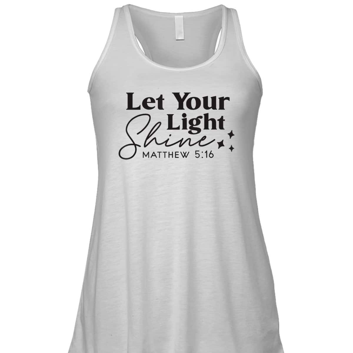 Let Your Light Shine Christian Bible Verse Top Faith Matthew 5:16 T-Shirt Let Your Light Shine Christian Bible Verse Top Faith Matthew 5:16 T-Shirt