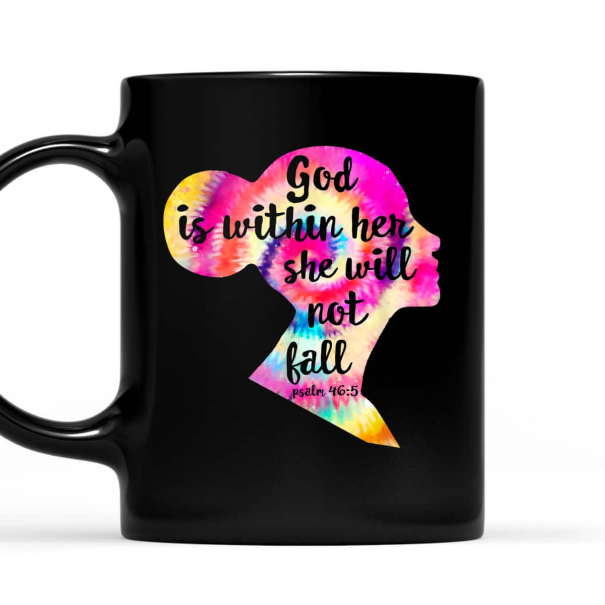 God Is Within Her She Will Not Fail Christian Tie Dye Bible Verse T-Shirt