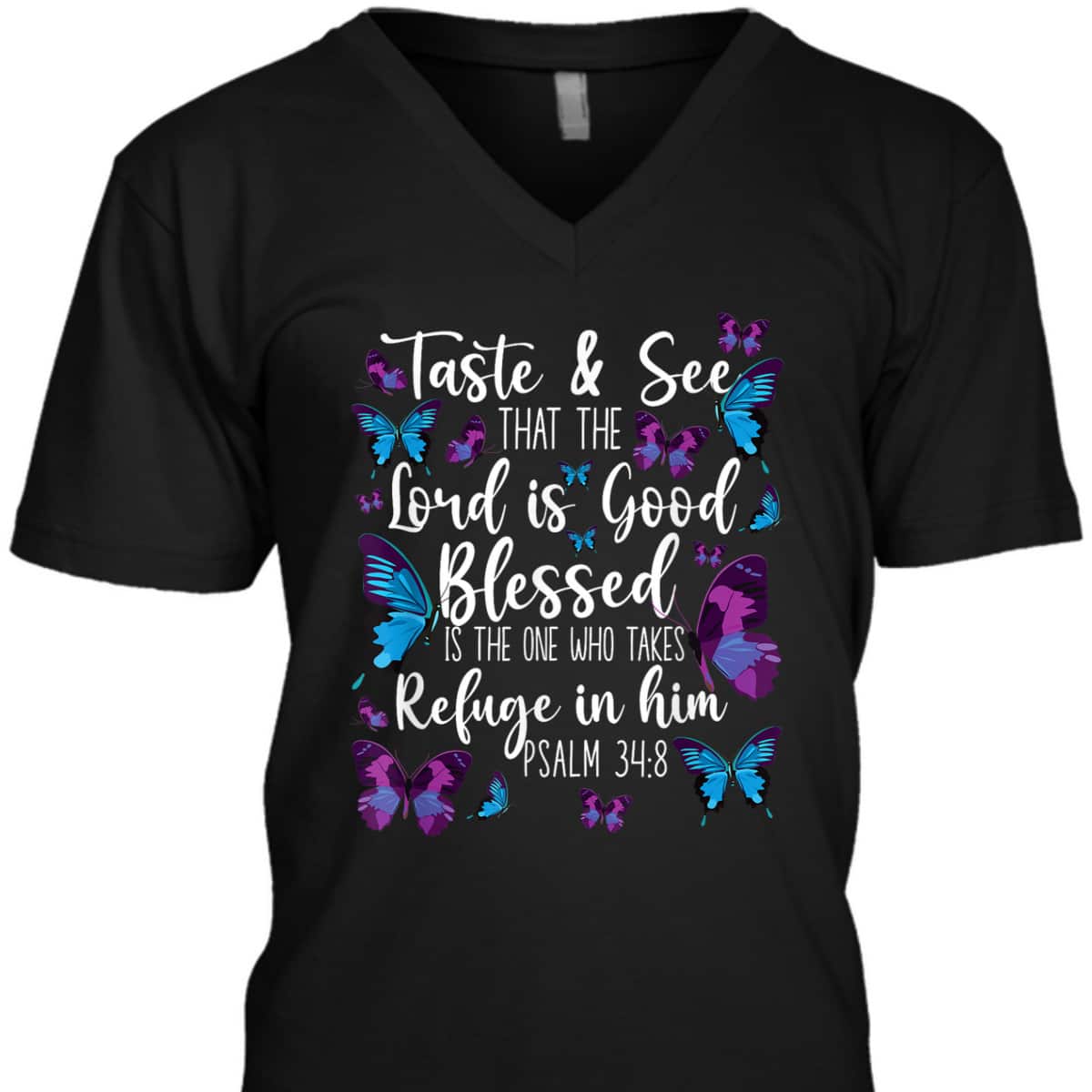 Christian Bible Verse Butterfly Psalm 34:8 Taste And See That The Lord Is Good T-Shirt Christian Bible Verse Butterfly Psalm 34:8 Taste And See That The Lord Is Good T-Shirt