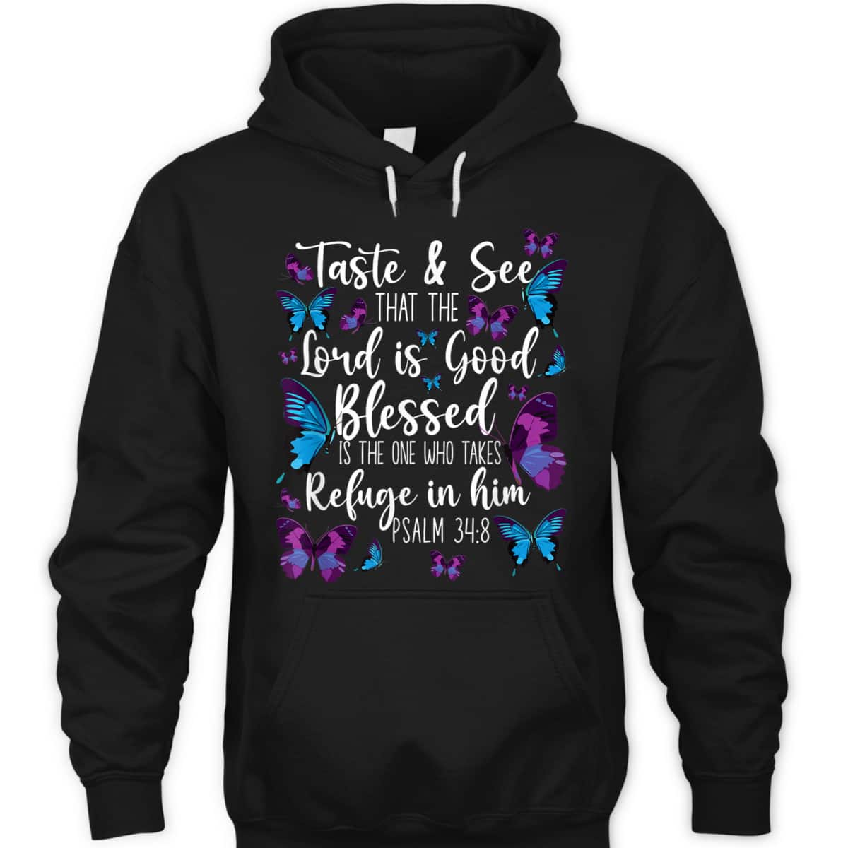 Christian Bible Verse Butterfly Psalm 34:8 Taste And See That The Lord Is Good T-Shirt Christian Bible Verse Butterfly Psalm 34:8 Taste And See That The Lord Is Good T-Shirt