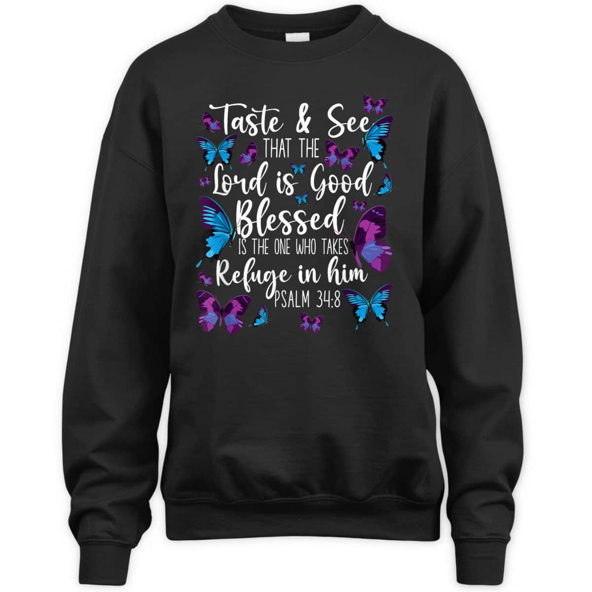 Christian Bible Verse Butterfly Psalm 34:8 Taste And See That The Lord Is Good T-Shirt