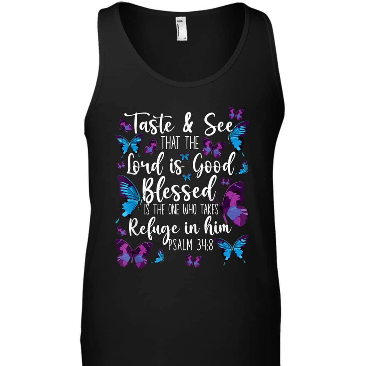Christian Bible Verse Butterfly Psalm 34:8 Taste And See That The Lord Is Good T-Shirt