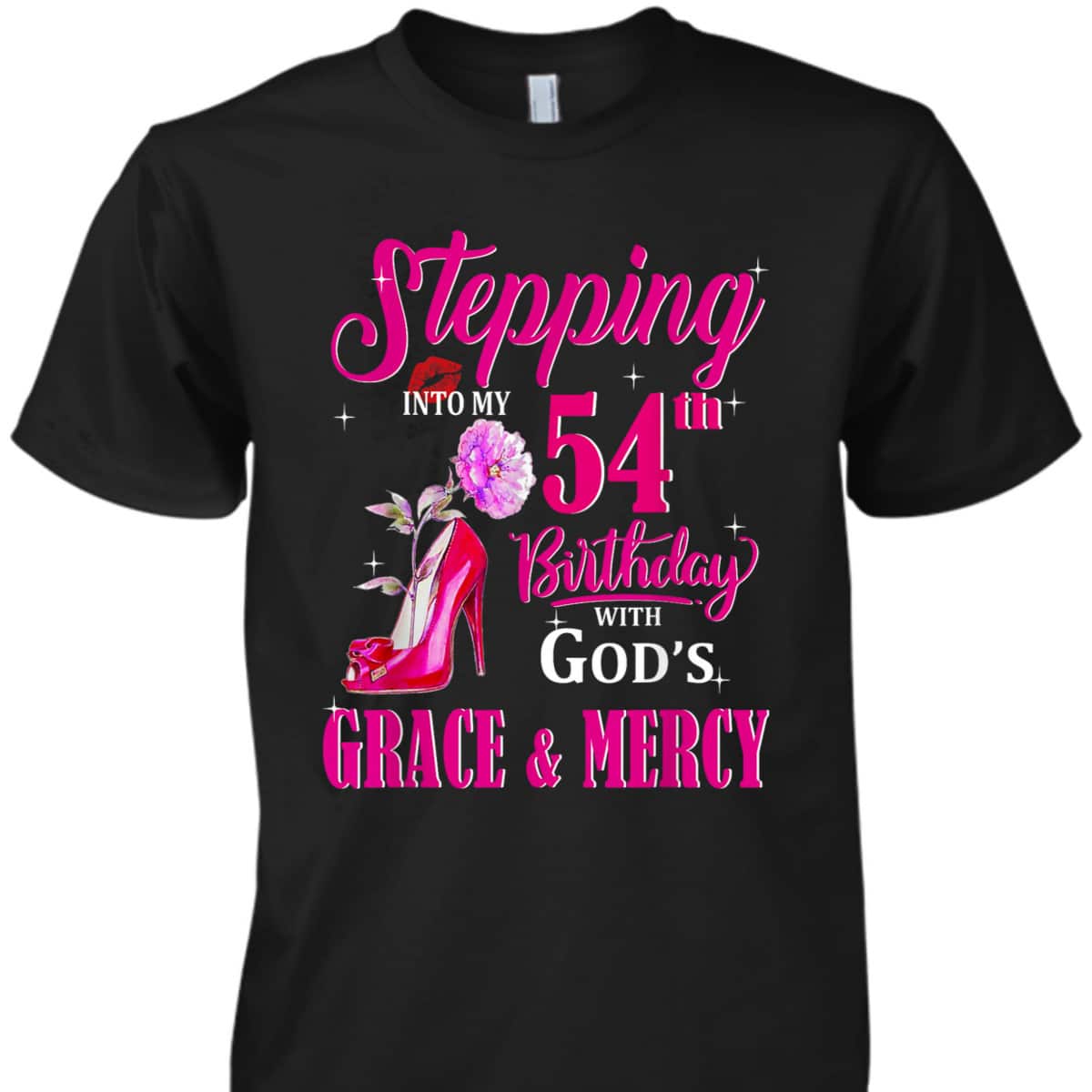Stepping Into My 54th Birthday With God's Grace And Mercy T-Shirt Stepping Into My 54th Birthday With God's Grace And Mercy T-Shirt