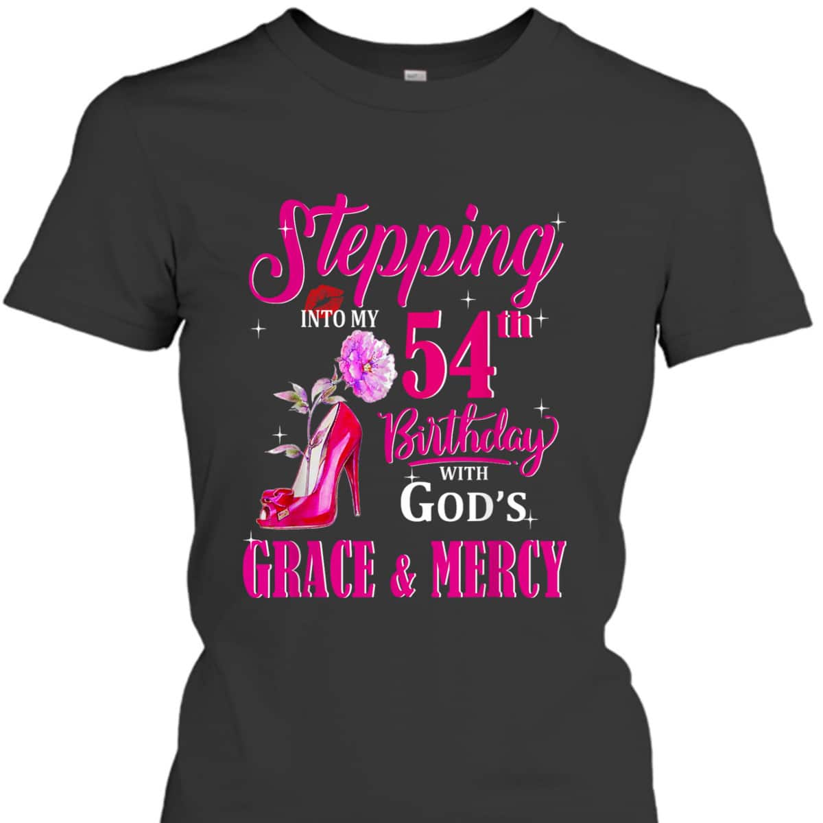 Stepping Into My 54th Birthday With God's Grace And Mercy T-Shirt Stepping Into My 54th Birthday With God's Grace And Mercy T-Shirt