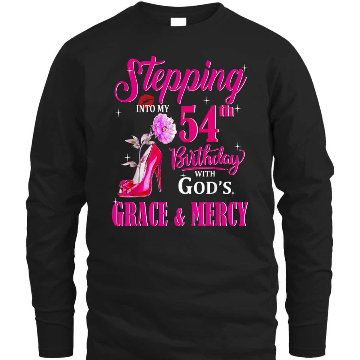 Stepping Into My 54th Birthday With God's Grace And Mercy T-Shirt Stepping Into My 54th Birthday With God's Grace And Mercy T-Shirt