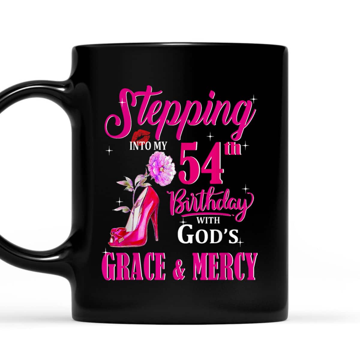 Stepping Into My 54th Birthday With God's Grace And Mercy T-Shirt Stepping Into My 54th Birthday With God's Grace And Mercy T-Shirt