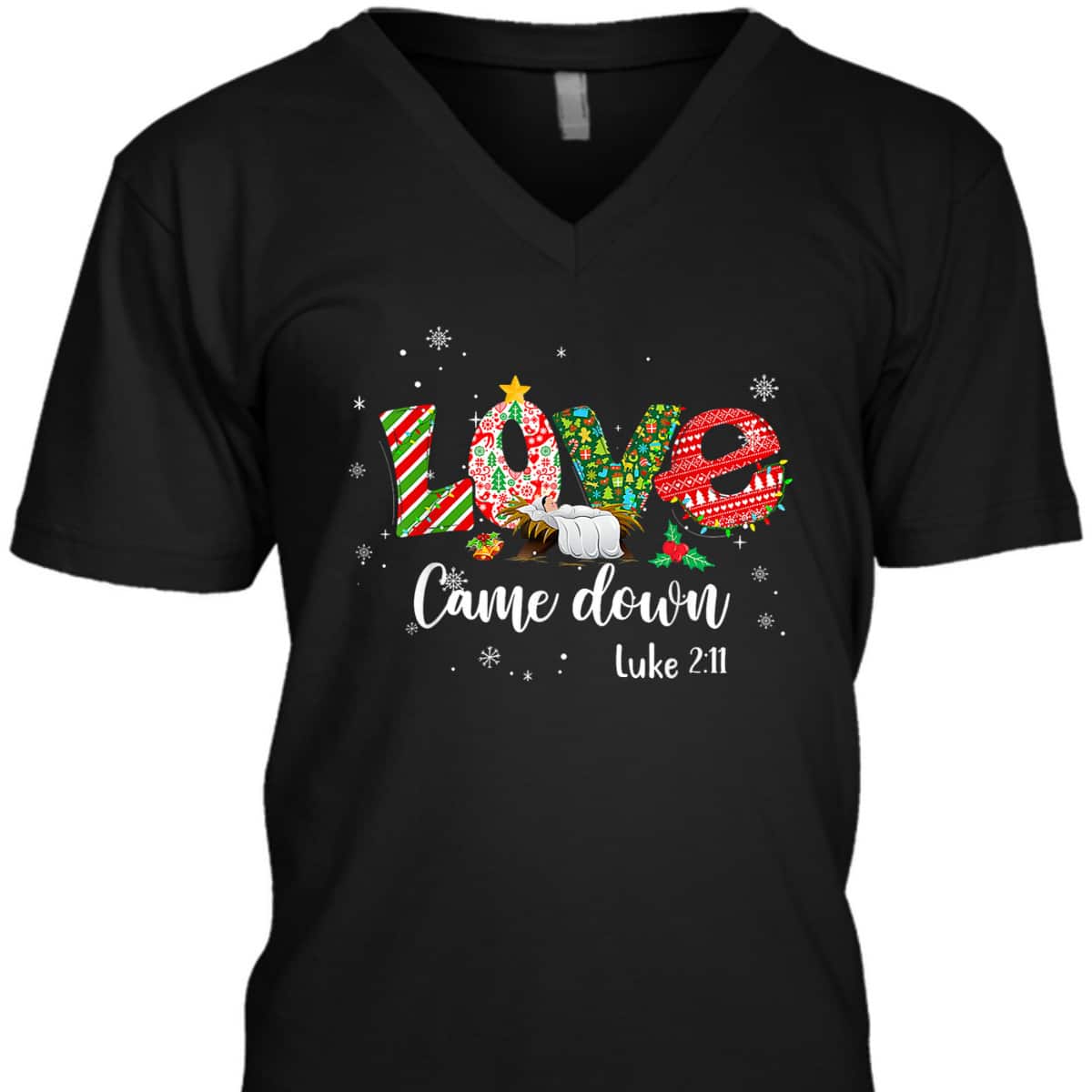 Love Came Down Luke 211 Baby Jesus Christmas Bible Verse T-Shirt