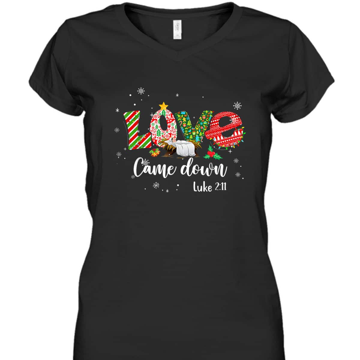 Love Came Down Luke 211 Baby Jesus Christmas Bible Verse T-Shirt