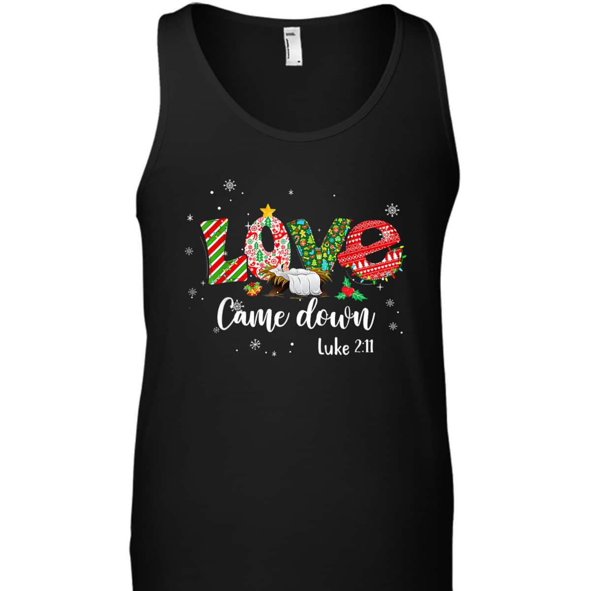 Love Came Down Luke 211 Baby Jesus Christmas Bible Verse T-Shirt
