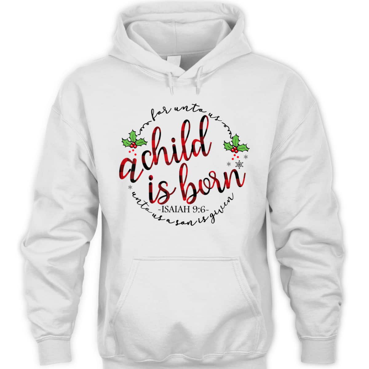 For Unto Us A Child Is Born Christmas Xmas Jesus Bible Verse T-Shirt For Unto Us A Child Is Born Christmas Xmas Jesus Bible Verse T-Shirt