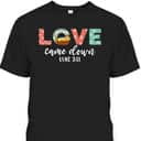 Love Came Down Christian Christmas Religious Bible Verse T-Shirt Love Came Down Christian Christmas Religious Bible Verse T-Shirt