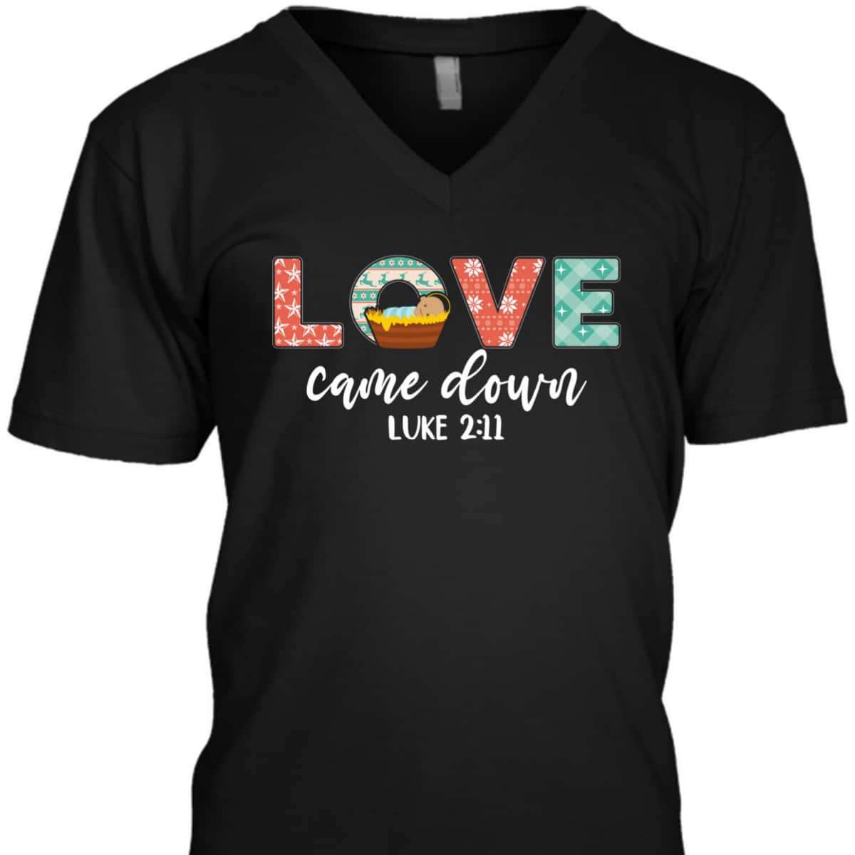 Love Came Down Christian Christmas Religious Bible Verse T-Shirt