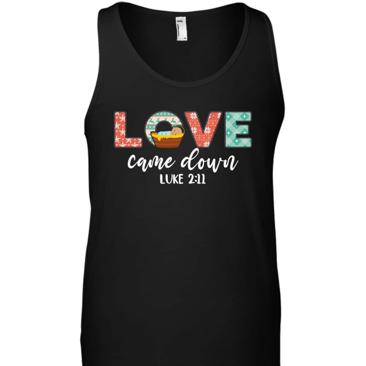 Love Came Down Christian Christmas Religious Bible Verse T-Shirt Love Came Down Christian Christmas Religious Bible Verse T-Shirt