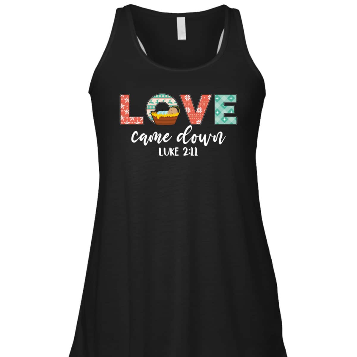 Love Came Down Christian Christmas Religious Bible Verse T-Shirt