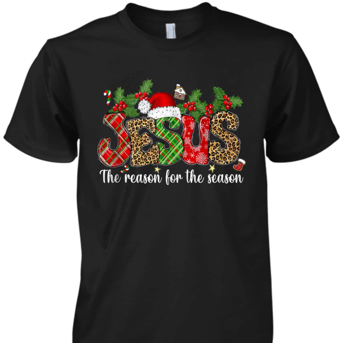 Christian T-Shirt Jesus Is The Reason For The Season Christmas Gift For Friend Christian T-Shirt Jesus Is The Reason For The Season Christmas Gift For Friend