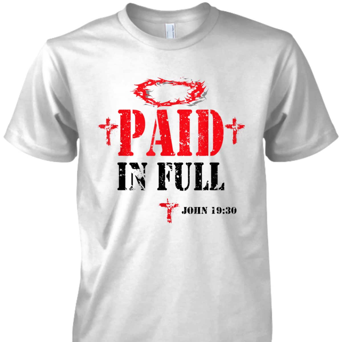 Paid In Full John 19:30 Bible Verse Jesus Christian Religious T-Shirt