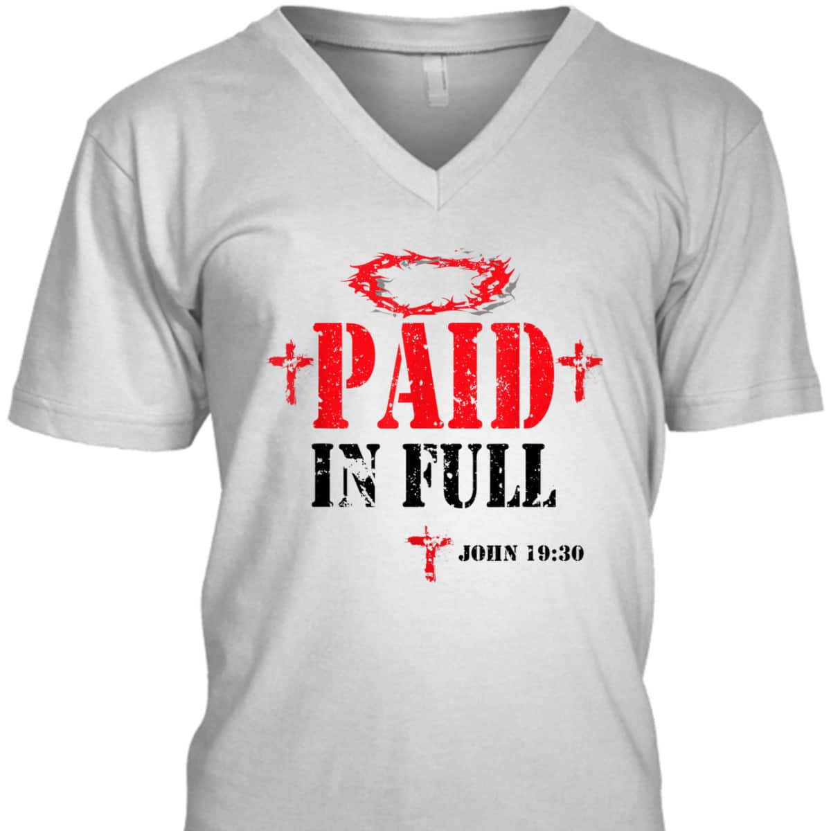 Paid In Full John 19:30 Bible Verse Jesus Christian Religious T-Shirt Paid In Full John 19:30 Bible Verse Jesus Christian Religious T-Shirt