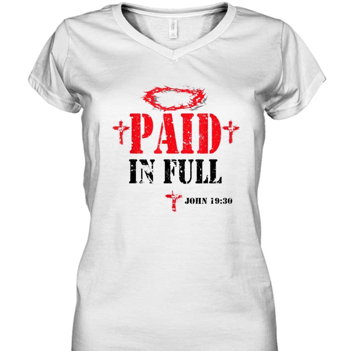 Paid In Full John 19:30 Bible Verse Jesus Christian Religious T-Shirt Paid In Full John 19:30 Bible Verse Jesus Christian Religious T-Shirt