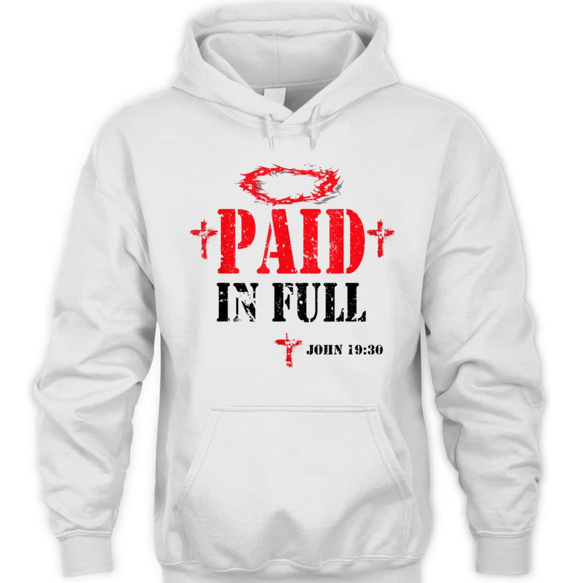 Paid In Full John 19:30 Bible Verse Jesus Christian Religious T-Shirt Paid In Full John 19:30 Bible Verse Jesus Christian Religious T-Shirt