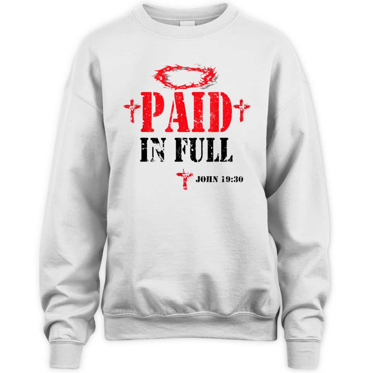 Paid In Full John 19:30 Bible Verse Jesus Christian Religious T-Shirt Paid In Full John 19:30 Bible Verse Jesus Christian Religious T-Shirt