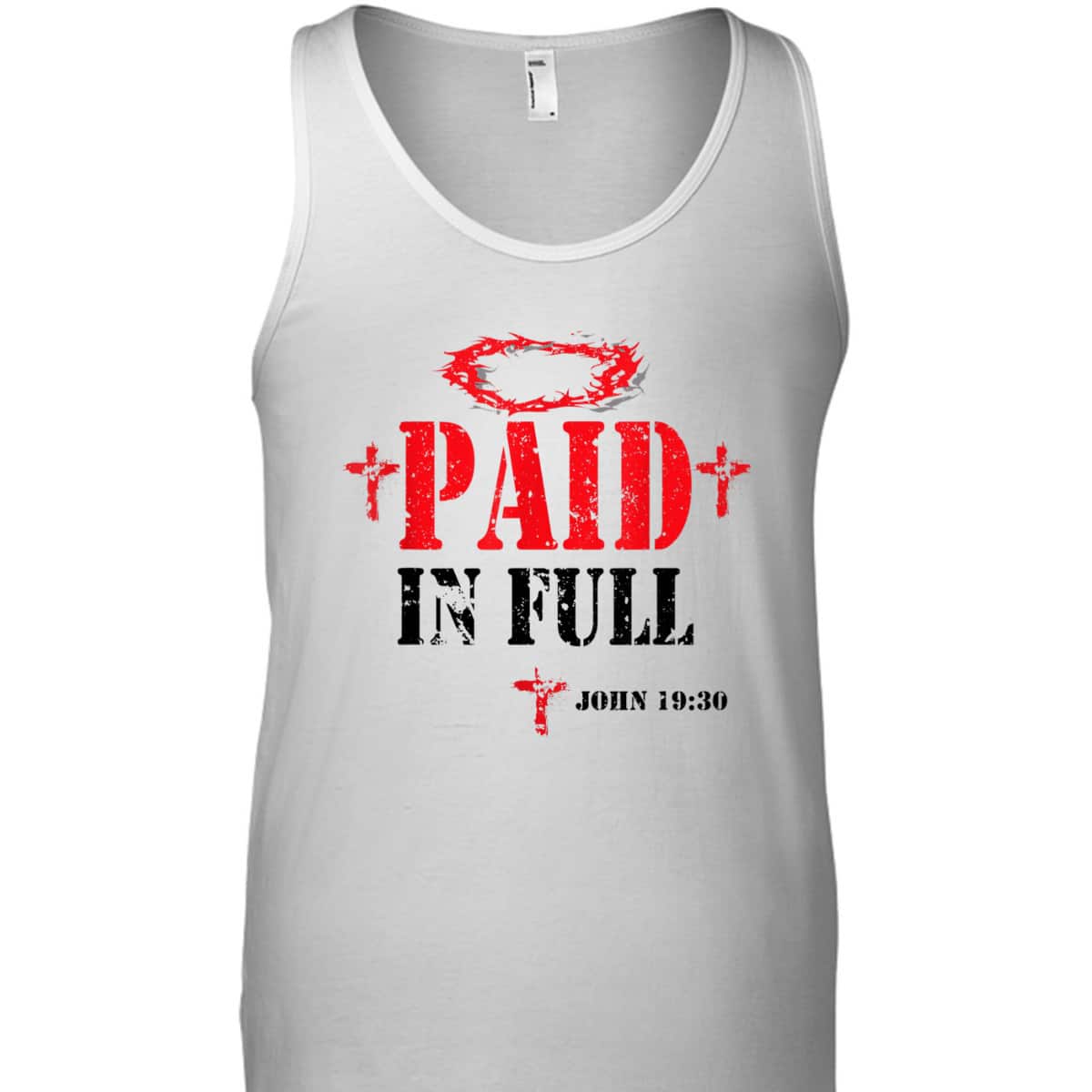 Paid In Full John 19:30 Bible Verse Jesus Christian Religious T-Shirt Paid In Full John 19:30 Bible Verse Jesus Christian Religious T-Shirt