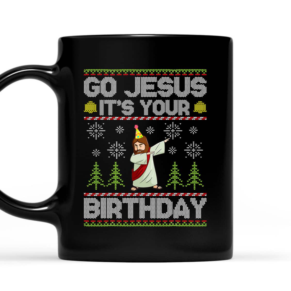 Go Jesus It's Your Birthday Ugly Christmas T-Shirt Funny Christian Religious Go Jesus It's Your Birthday Ugly Christmas T-Shirt Funny Christian Religious
