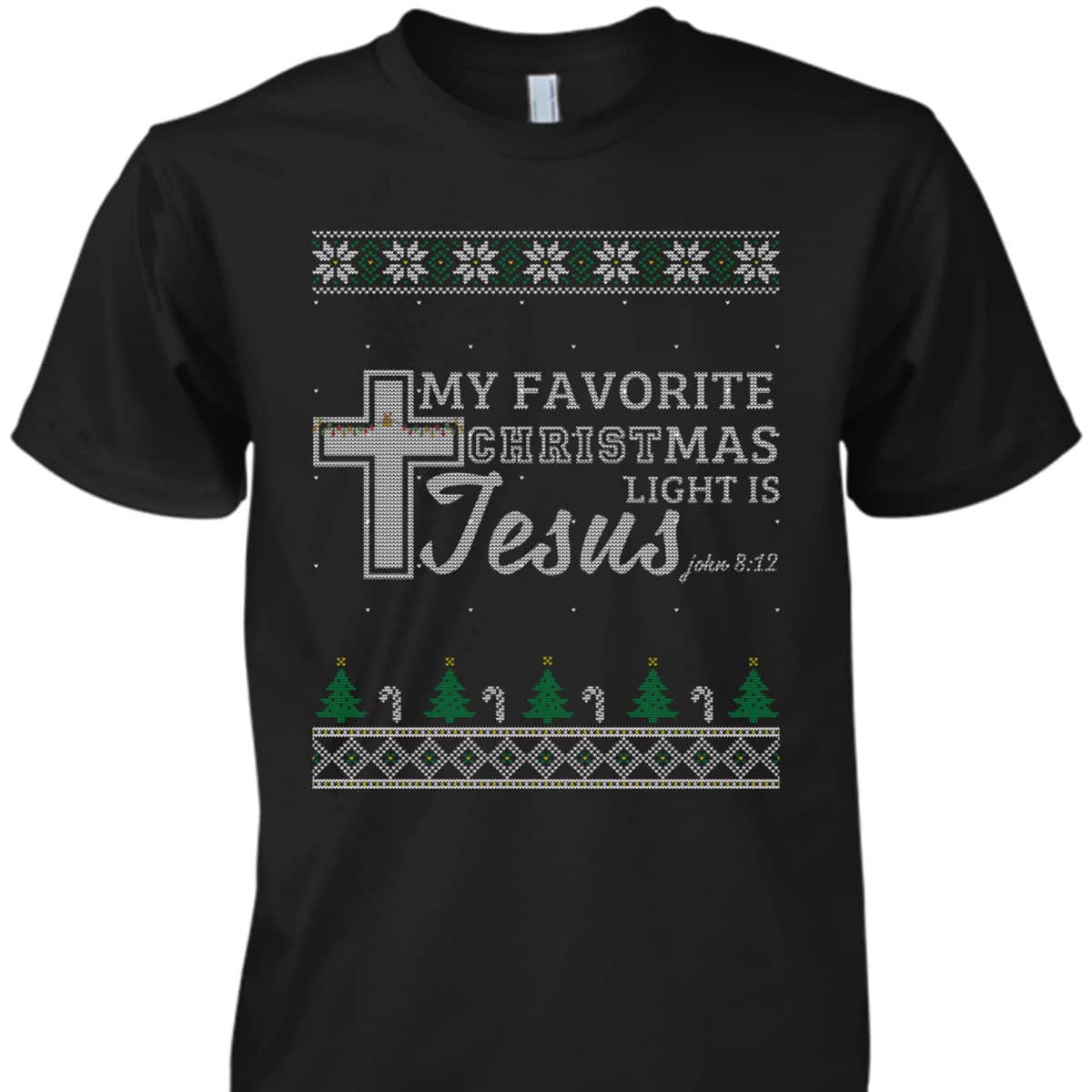 My Favorite Christmas Light Is Jesus Ugly Christmas T-Shirt Christian Religious Bible Verse My Favorite Christmas Light Is Jesus Ugly Christmas T-Shirt Christian Religious Bible Verse