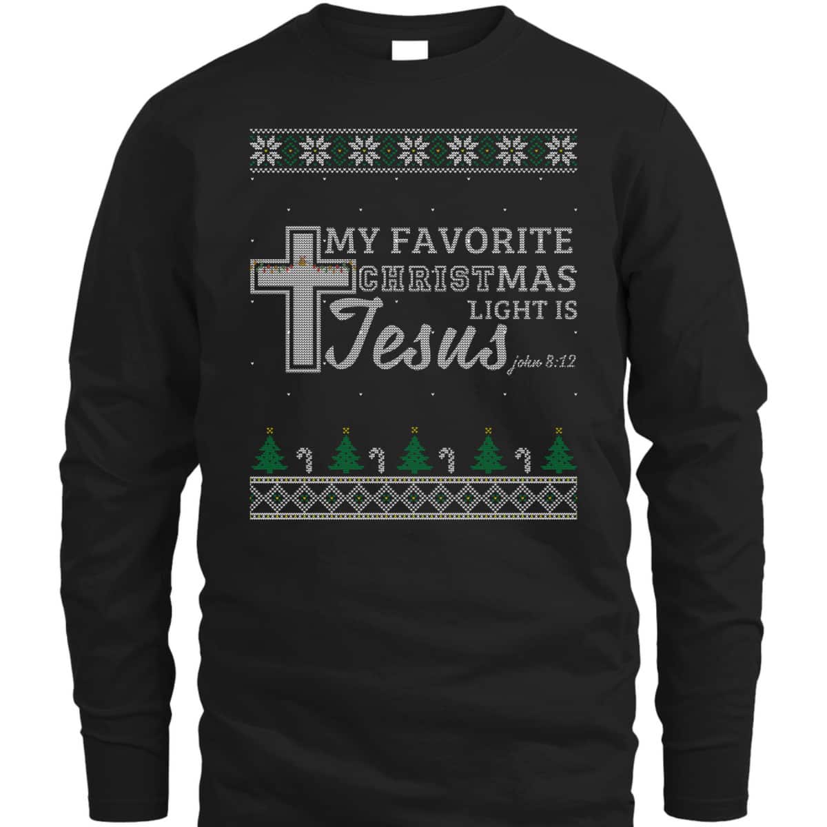 My Favorite Christmas Light Is Jesus Ugly Christmas T-Shirt Christian Religious Bible Verse My Favorite Christmas Light Is Jesus Ugly Christmas T-Shirt Christian Religious Bible Verse