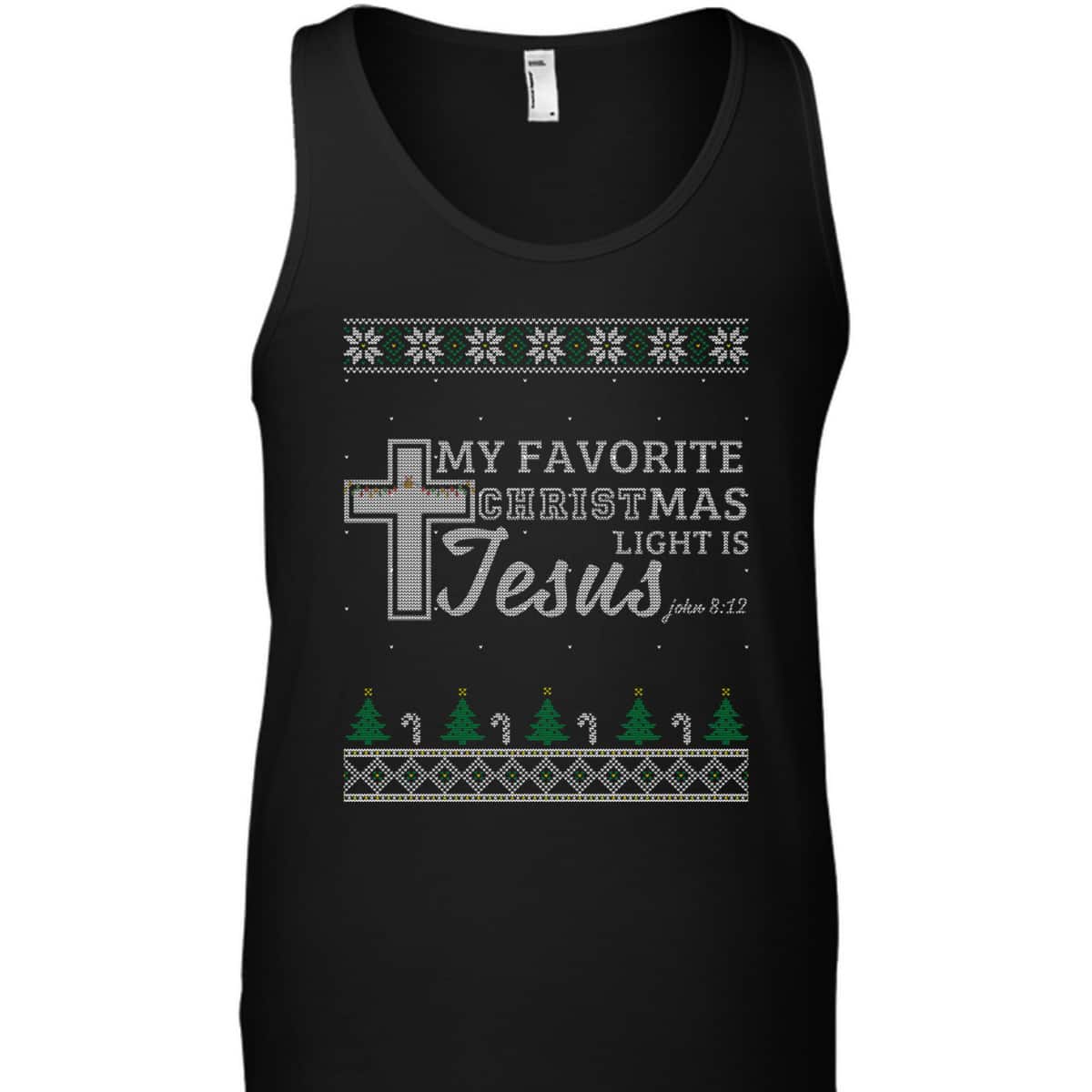 My Favorite Christmas Light Is Jesus Ugly Christmas T-Shirt Christian Religious Bible Verse My Favorite Christmas Light Is Jesus Ugly Christmas T-Shirt Christian Religious Bible Verse
