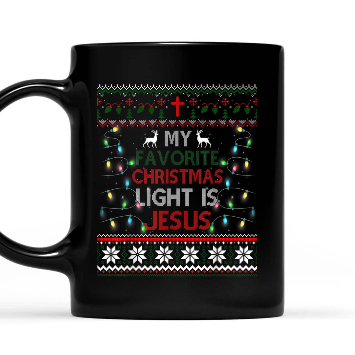 Bible Verse My Favorite Christmas Light Is Jesus Ugly Christmas T-Shirt Christian Religious Bible Verse My Favorite Christmas Light Is Jesus Ugly Christmas T-Shirt Christian Religious