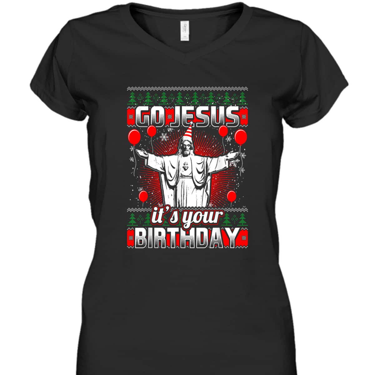 Go Jesus It's Your Birthday Christian Ugly Christmas T-Shirt Go Jesus It's Your Birthday Christian Ugly Christmas T-Shirt