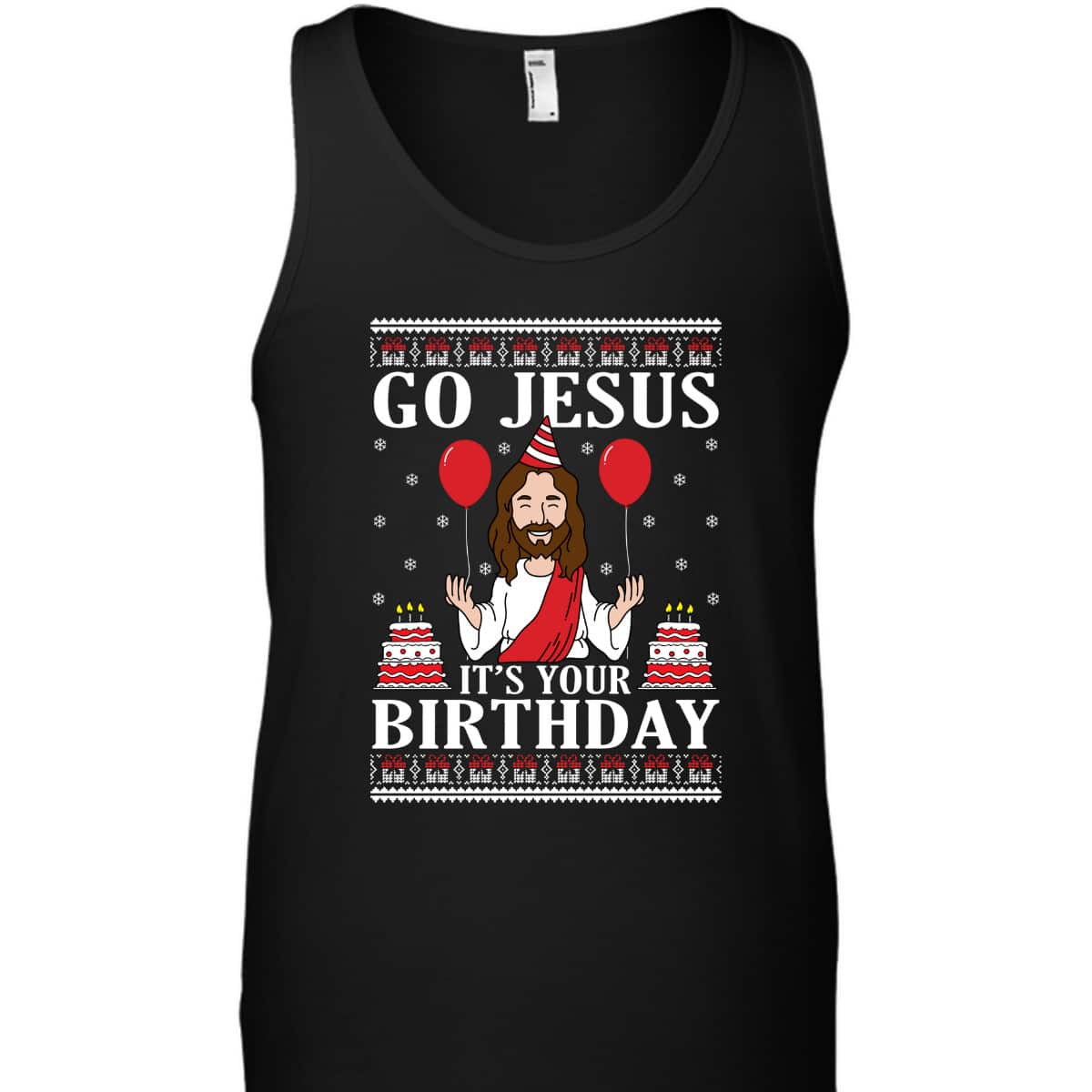 Go Jesus Its Your Birthday Ugly Xmas T-Shirt Christian Religious Go Jesus Its Your Birthday Ugly Xmas T-Shirt Christian Religious