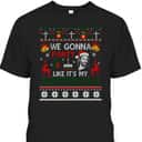 We Gonna Party Like It's My Birthday Jesus Christmas Ugly Christian Religious T-Shirt We Gonna Party Like It's My Birthday Jesus Christmas Ugly Christian Religious T-Shirt