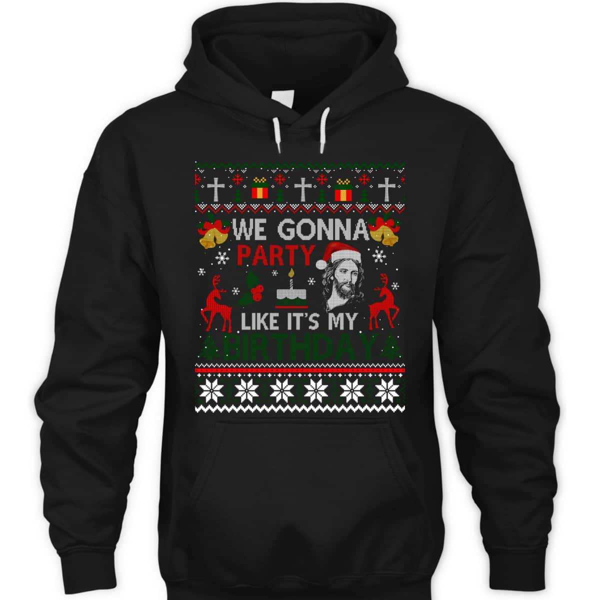 We Gonna Party Like It's My Birthday Jesus Christmas Ugly Christian Religious T-Shirt We Gonna Party Like It's My Birthday Jesus Christmas Ugly Christian Religious T-Shirt