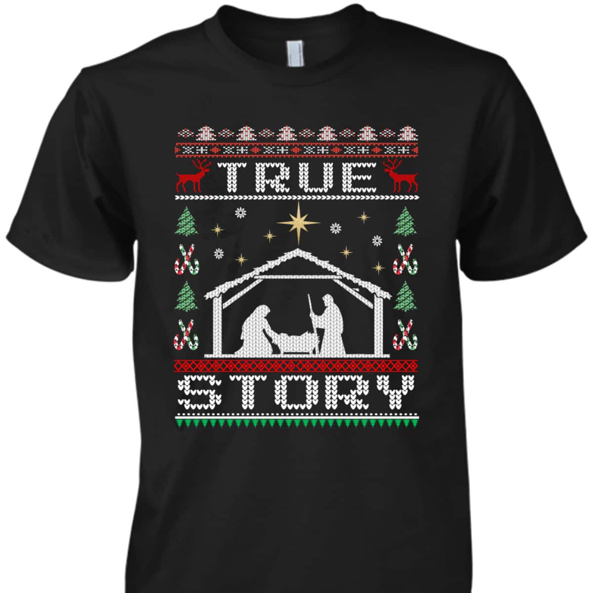 Christmas Nativity True Story Ugly Christmas Christian Religious T-Shirt Christmas Nativity True Story Ugly Christmas Christian Religious T-Shirt