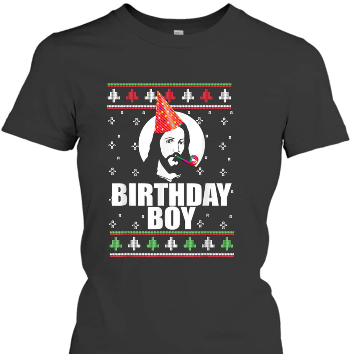 Birthday Boy Jesus Funny Ugly Christmas T-Shirt Xmas Christian Religious Merry Christmas Birthday Boy Jesus Funny Ugly Christmas T-Shirt Xmas Christian Religious Merry Christmas