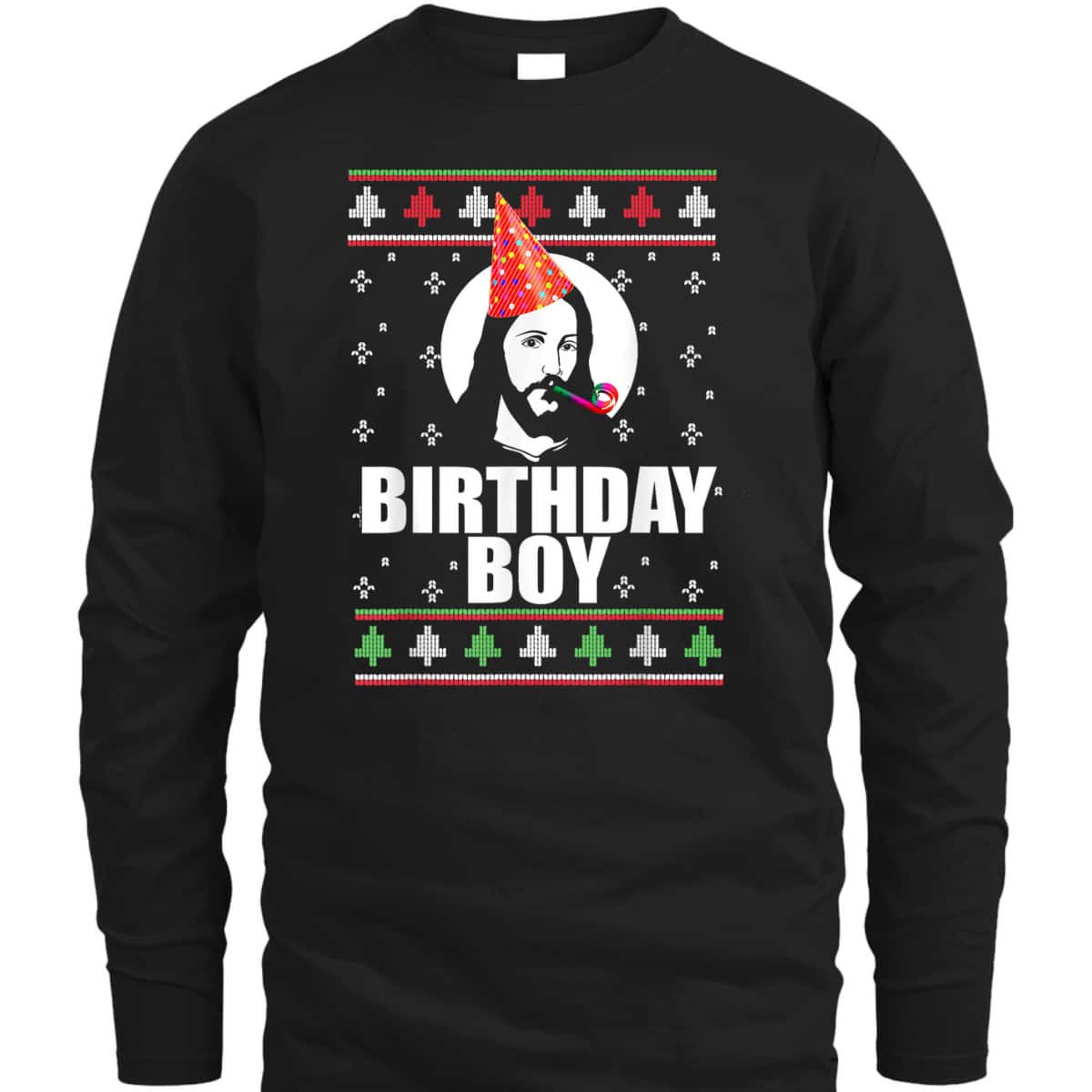 Birthday Boy Jesus Funny Ugly Christmas T-Shirt Xmas Christian Religious Merry Christmas Birthday Boy Jesus Funny Ugly Christmas T-Shirt Xmas Christian Religious Merry Christmas