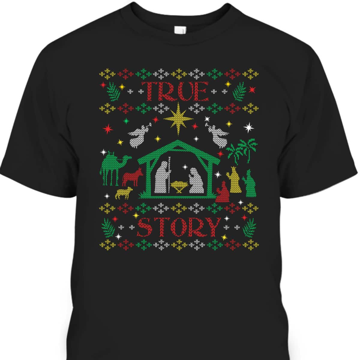 True Story Jesus Manger Christian Ugly Christmas T-Shirt Christian Religious