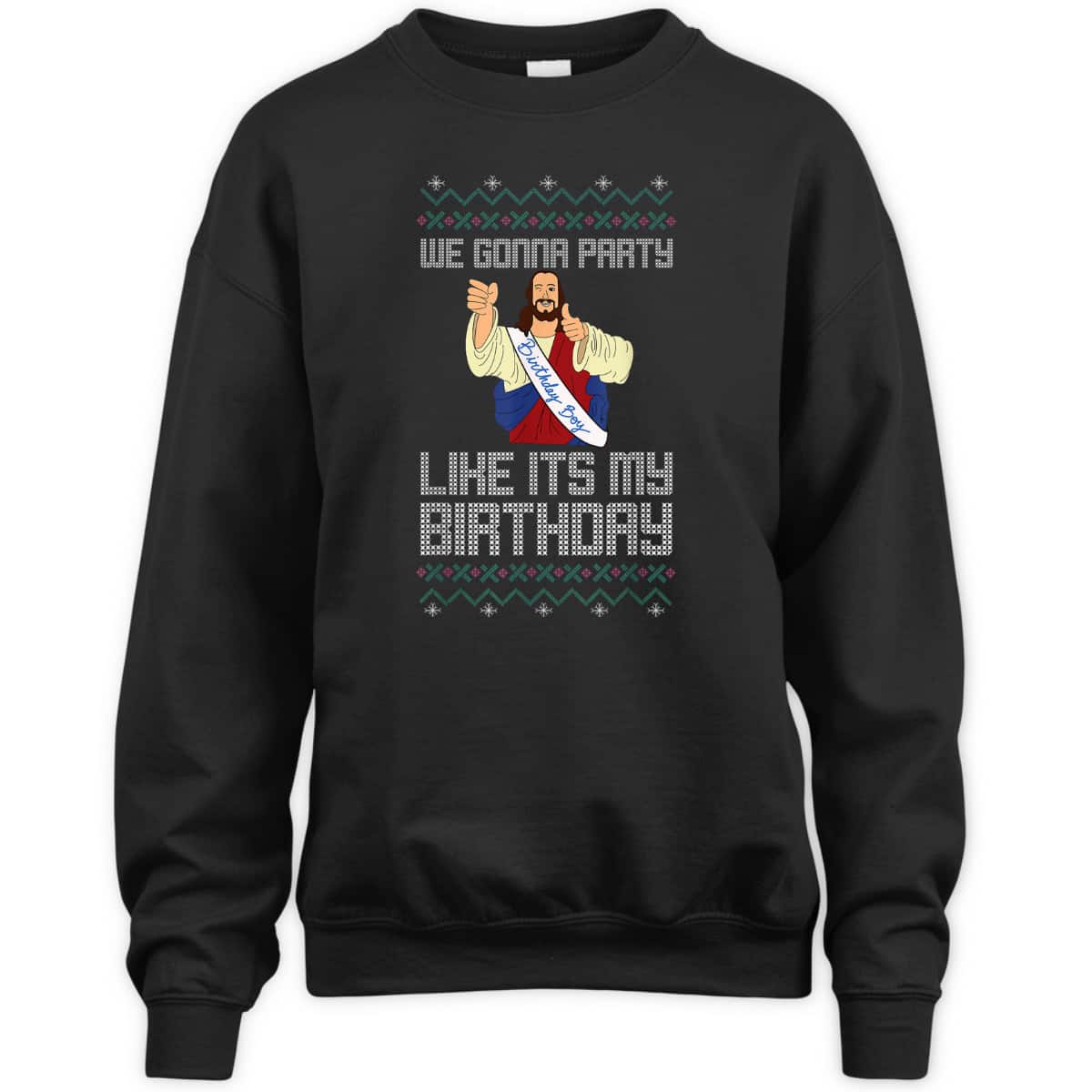We Gonna Party Like It's My Birthday Jesus Christmas Christian Religious T-Shirt We Gonna Party Like It's My Birthday Jesus Christmas Christian Religious T-Shirt