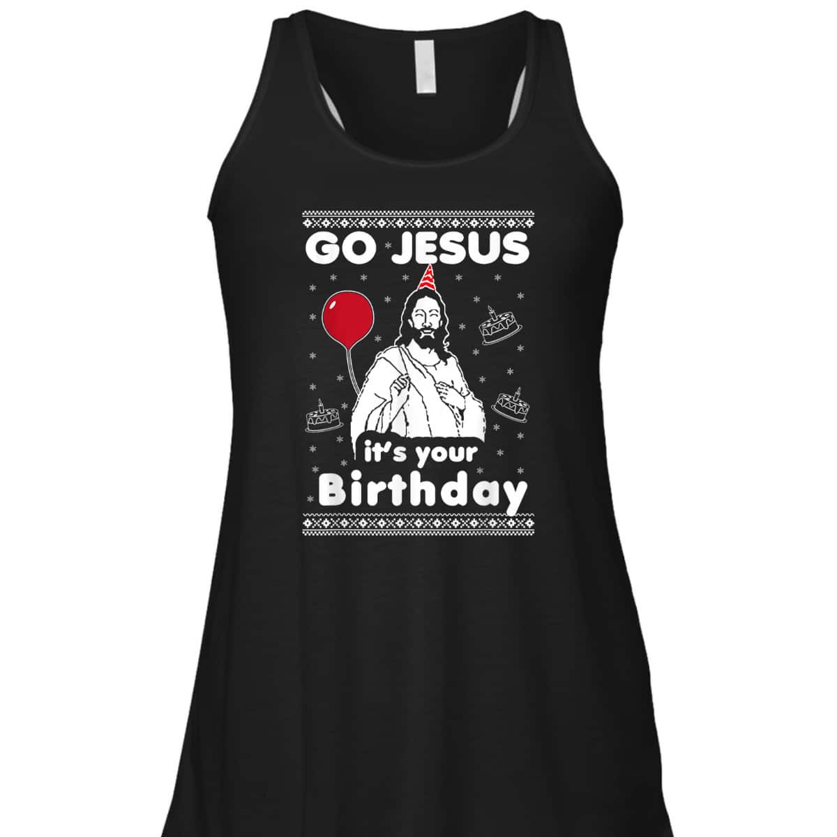 Go Jesus It's Your Birthday Ugly Christmas T-Shirt Go Jesus It's Your Birthday Ugly Christmas T-Shirt