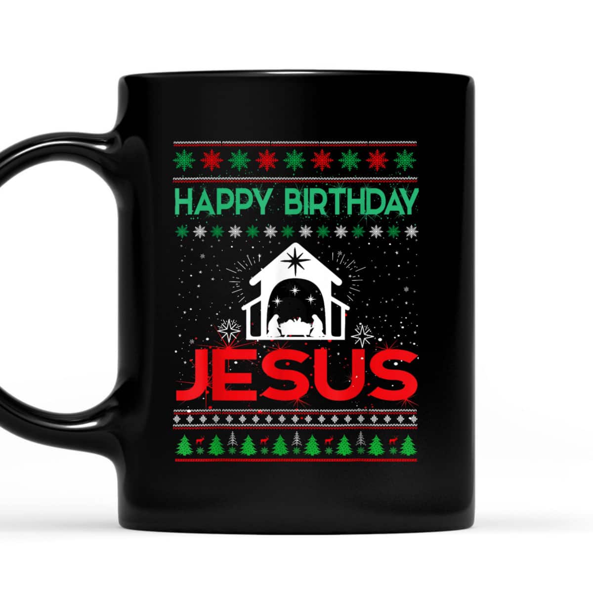 Happy Birthday Jesus Ugly Christmas T-Shirt Christian Happy Birthday Jesus Ugly Christmas T-Shirt Christian