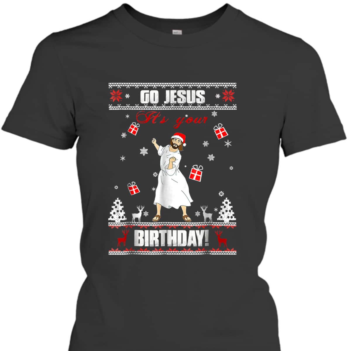Awesome Go Jesus It's Your Birthday Ugly Funny Christmas Christian Religious T-Shirt Awesome Go Jesus It's Your Birthday Ugly Funny Christmas Christian Religious T-Shirt