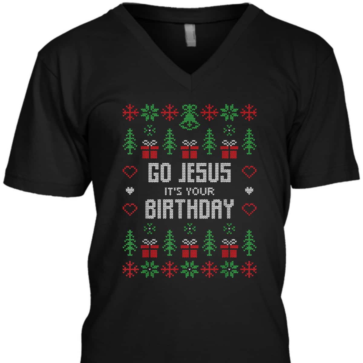 Ugly Christmas T-Shirt Go Jesus Its Your Birthday Christian Religious Ugly Christmas T-Shirt Go Jesus Its Your Birthday Christian Religious