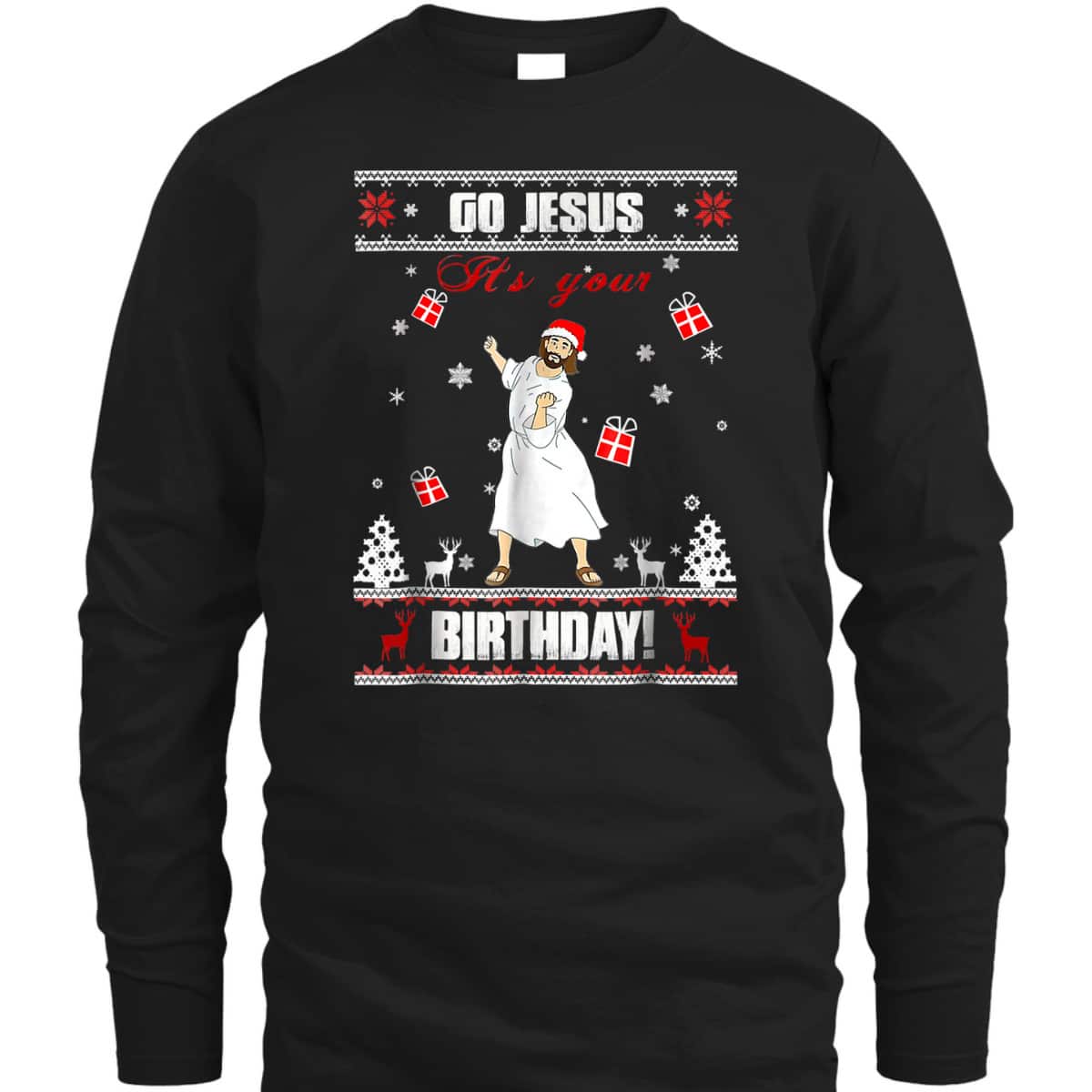 Awesome Go Jesus It's Your Birthday Ugly Funny Christmas Christian Religious T-Shirt Awesome Go Jesus It's Your Birthday Ugly Funny Christmas Christian Religious T-Shirt