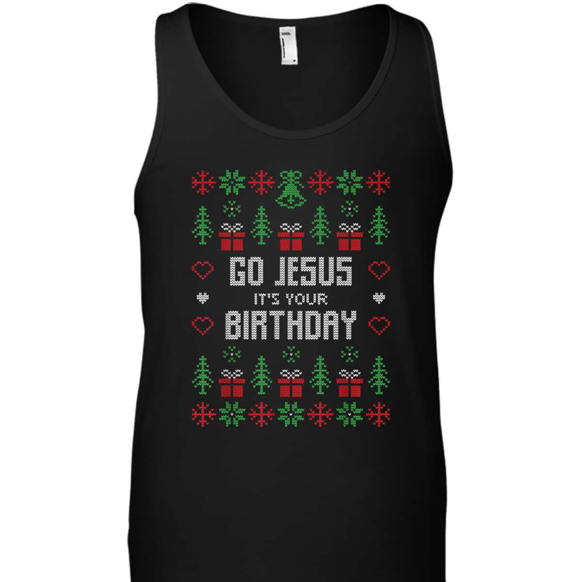 Ugly Christmas T-Shirt Go Jesus Its Your Birthday Christian Religious Ugly Christmas T-Shirt Go Jesus Its Your Birthday Christian Religious